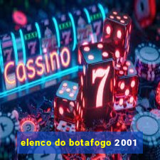 elenco do botafogo 2001